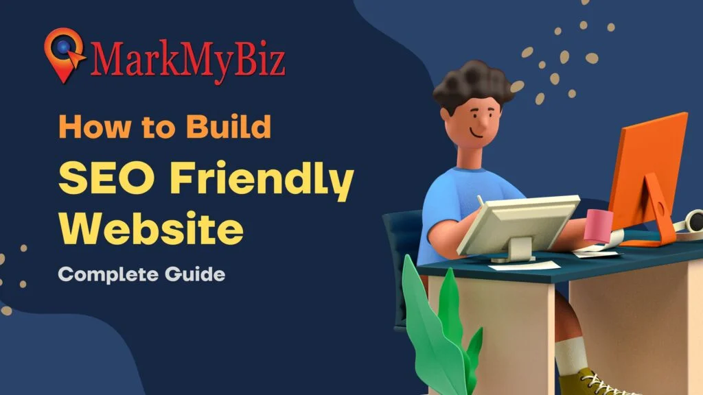 How to Build an SEO Friendly Website Design– Complete Guide